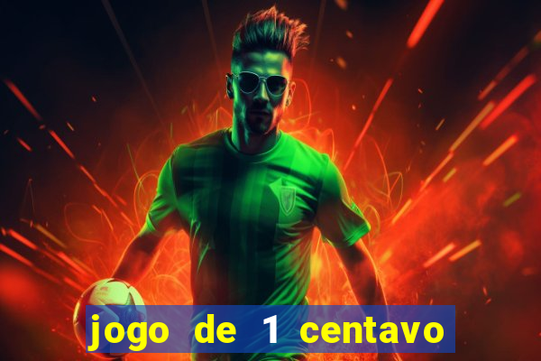 jogo de 1 centavo na betano